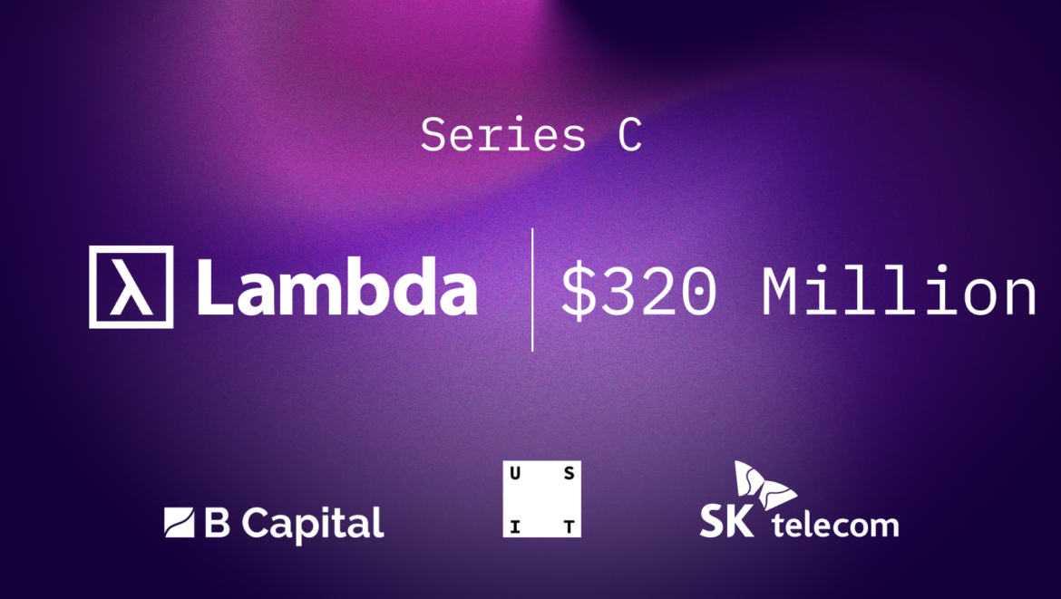 Lambda Secures $320M To Build GPU Cloud For AI