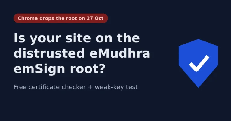 The eMudhra emSign Certificate Distrust: What Happened, Who’s Affected, and How to Check Your Site